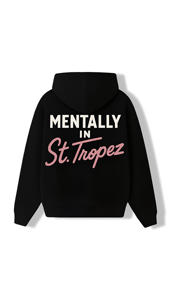 "Mentally in St. Tropez" hoodie