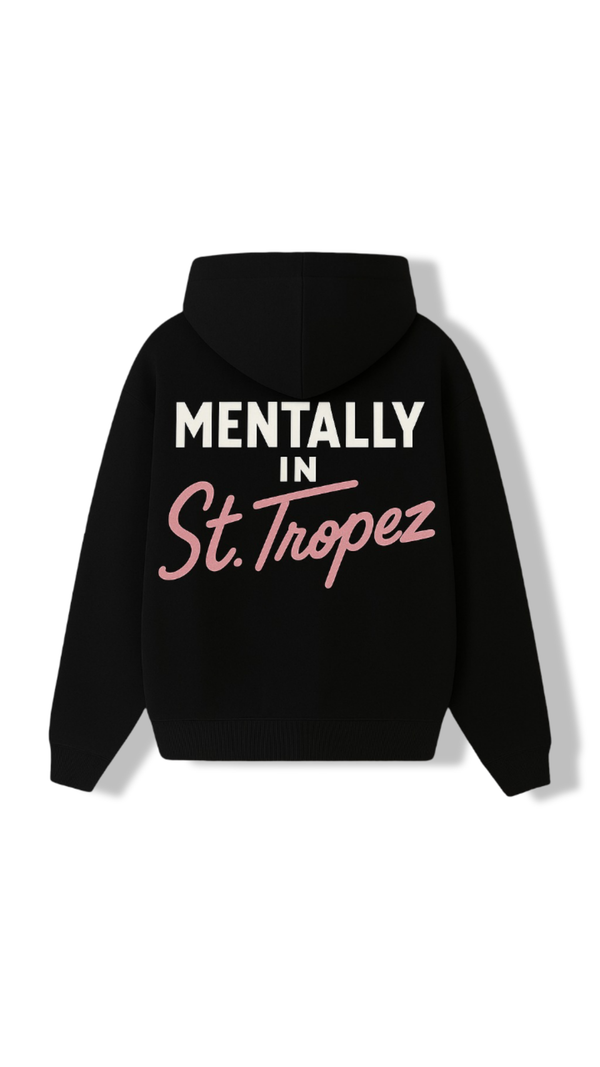 "Mentally in St. Tropez" hoodie
